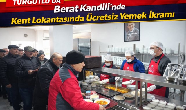 Turgutlu’da Berat Kandili’nde kent lokantasında ücretsiz yemek ikramı