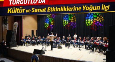 Turgutlu’da kültür ve sanat etkinliklerine yoğun ilgi