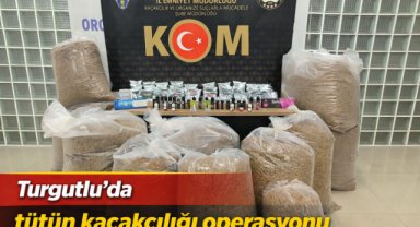 Turgutlu’da tütün kaçakçılığı operasyonu