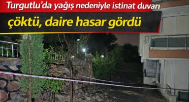 Turgutlu’da yağış nedeniyle istinat duvarı çöktü, daire hasar gördü