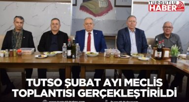 TUTSO Şubat Ayı Olağan Meclis Toplantısı Gerçekleştirildi