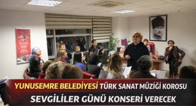 Yunusemre Belediyesi Türk Sanat Müziği Korosu Sevgililer Günü konseri verecek