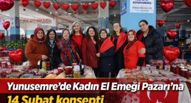 Yunusemre’de Kadın El Emeği Pazarı’na 14 Şubat konsepti