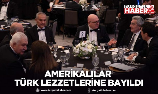 Amerikalılar Türk lezzetlerine bayıldı