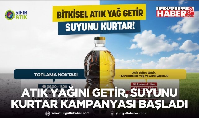 Atık Yağını Getir, Suyunu Kurtar Kampanyası Başladı