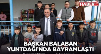 Başkan Balaban Yuntdağı’nda bayramlaştı
