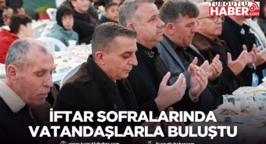 BAŞKAN ŞİMŞEK MAHALLE İFTARLARINDA VATANDAŞLARLA KUCAKLAŞTI