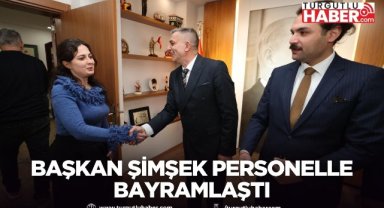 Başkan Şimşek personelle bayramlaştı