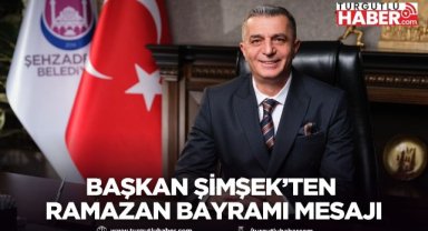 Başkan Şimşek’ten Ramazan Bayramı mesajı