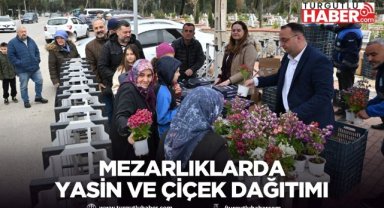Büyükşehirden mezarlıklarda Yasin ve çiçek dağıtımı