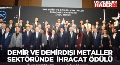 Demir ve demirdışı metaller sektöründe 29 firmaya ihracat ödülü