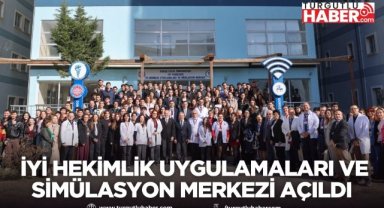 DEÜ’de İyi Hekimlik Uygulamaları ve Simülasyon Merkezi Açıldı
