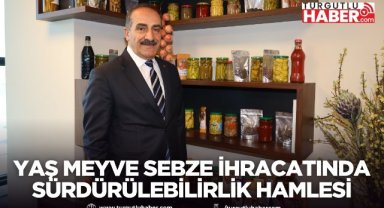 Ege Yaş Meyve Sebze İhracatçıları Birliği’nden sürdürülebilirlik projeleri