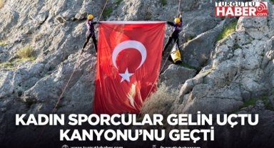 Kadın sporcular Gelin Uçtu Kanyonu’nu geçti
