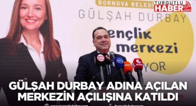 Manisa Büyükşehir Belediye Başkanı Besim Dutlulu, Gülşah Durbay adına açılan merkezin açılışına katıldı