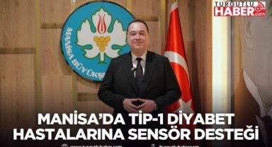Manisa Büyükşehir’den Tip-1 Diyabet Hastalarına Sensör Desteği