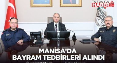 Manisa’da bayram tedbirleri alındı