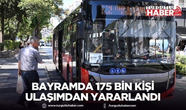Manisa’da Bayramda 175 Bin Kişi Ücretsiz Ulaşımdan Yararlandı