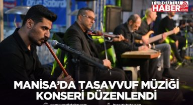 Manisa’da tasavvuf müziği konseri düzenlendi
