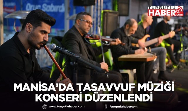 Manisa’da tasavvuf müziği konseri düzenlendi