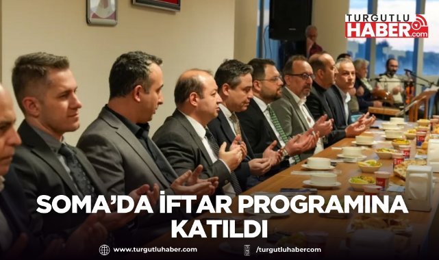 Manisa İl Sağlık Müdürü Uzm. Dr. Mehmet Fatih ZEREN, Soma’da iftar programına katıldı