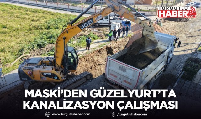 MASKİ’den Güzelyurt Mahallesi’nde Kanalizasyon Yenileme Çalışması