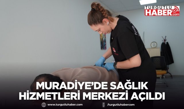 Muradiye Ali Çullu Sağlık Hizmetleri Merkezi Hizmete Açıldı