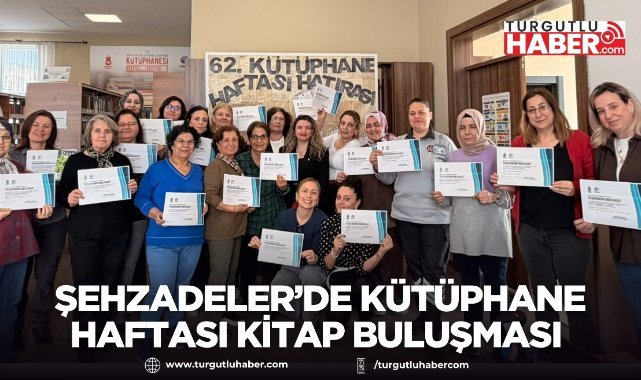 Şehzadeler’de Kütüphane Haftası kitap buluşmasıyla başladı