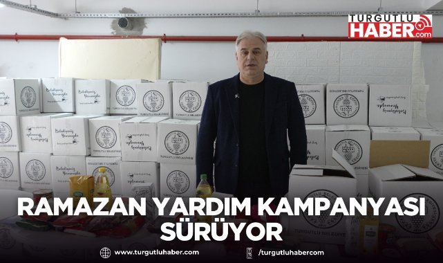 Turgutlu Belediyesinin Ramazan yardım kampanyası sürüyor