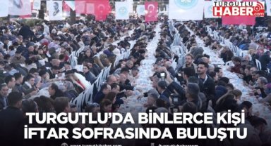 Turgutlu’da Binlerce Kişi İftar Sofrasında Buluştu