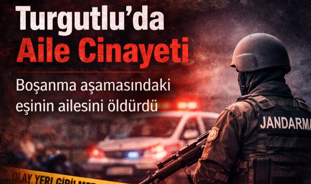 Turgutlu’da Boşanma Cinayeti; 4 Kişi Öldürüldü