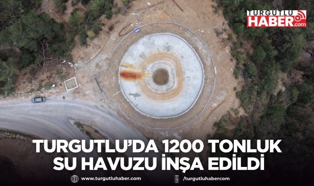 Turgutlu’da orman yangınlarına karşı su havuzu inşa edildi