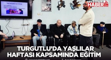 Turgutlu’da Yaşlılar Haftası Kapsamında Eğitim Düzenlendi