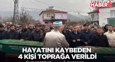 Turgutlu’daki aile katliamında hayatını kaybeden 4 kişi toprağa verildi