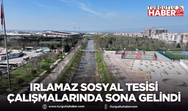 Turgutlu Irlamaz Rekreasyon Alanı’nda Çalışmalarda Sona Gelindi