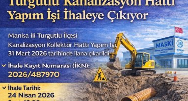 Turgutlu Kanalizasyon Hattı Yapım İşi İhaleye Çıkıyor