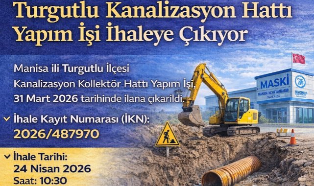 Turgutlu Kanalizasyon Hattı Yapım İşi İhaleye Çıkıyor