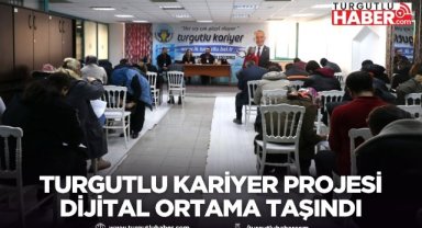 Turgutlu Kariyer Projesi dijital ortama taşındı