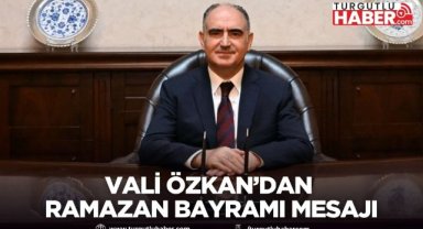 Vali Özkan’dan Ramazan Bayramı mesajı