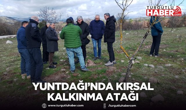 YUNTDAĞI'NDA KIRSAL KALKINMA ATAĞI
