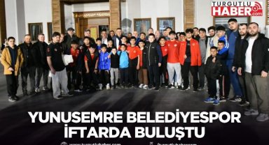 Yunusemre Belediyespor iftarda buluştu