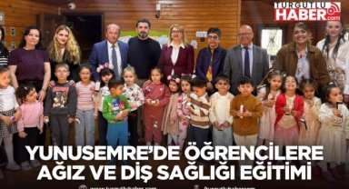 Yunusemre’de Öğrencilere Ağız ve Diş Sağlığı Eğitimi