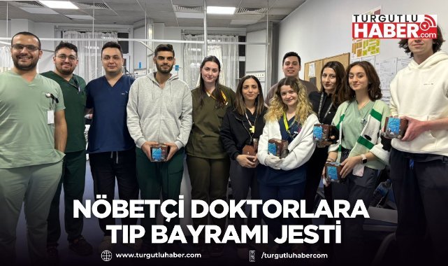 Yunusemre’den nöbetçi doktorlara Tıp Bayramı jesti