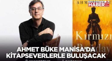 Ahmet Büke Manisa’da kitapseverlerle buluşacak