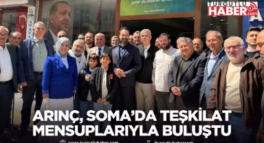 Arınç, Soma’da Teşkilat mensuplarıyla buluştu
