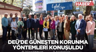 DEÜ’de güneşten korunma yöntemleri konuşuldu