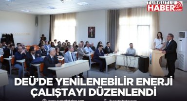 DEÜ’de yenilenebilir enerji çalıştayı düzenlendi
