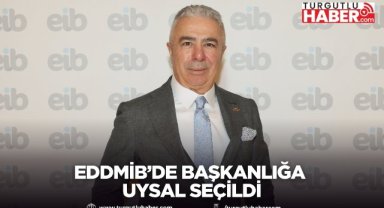 EDDMİB’de başkanlığa Uysal seçildi