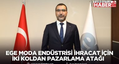 Ege Moda Endüstrisi ihracat için iki koldan pazarlama atağı başlattı