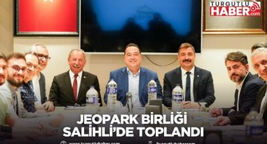 Jeopark Birliği Salihli’de toplandı